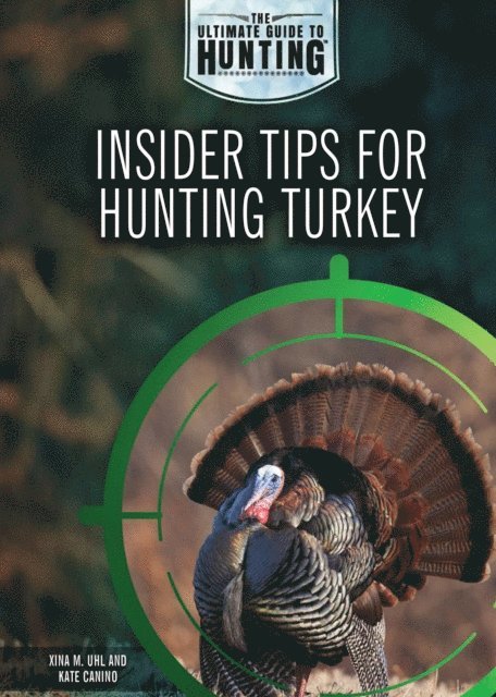 Kate Canino, Xina M. Uhl - Insider Tips for Hunting Turkey, E-bok
