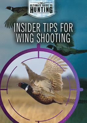 Xina M. Uhl, Jennifer Bringle - Insider Tips for Wing Shooting, Häftad. Tillgänglighet: Lägg i varukorg