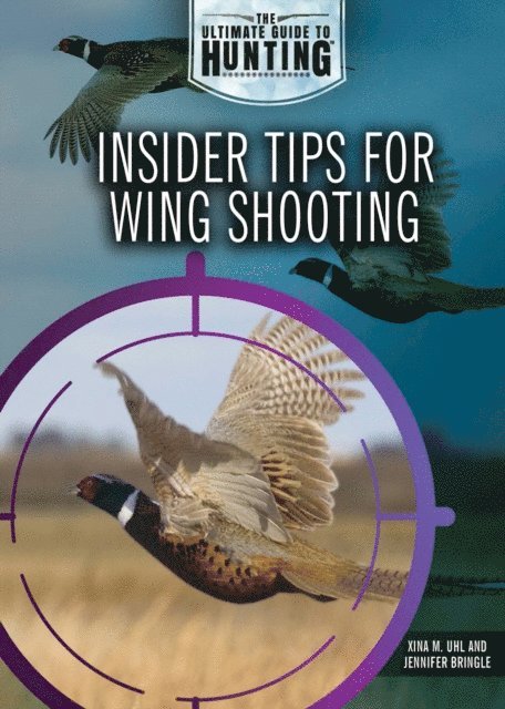 Jennifer Bringle, Xina M. Uhl - Insider Tips for Wing Shooting, E-bok