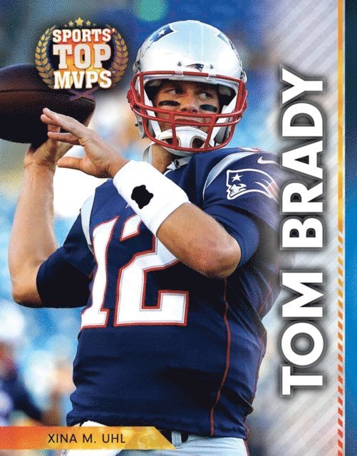 Xina M. Uhl - Tom Brady, E-bok