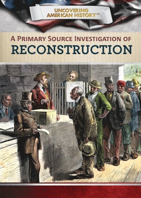 Timothy Flanagan, Xina M. Uhl - Primary Source Investigation of Reconstruction, E-bok