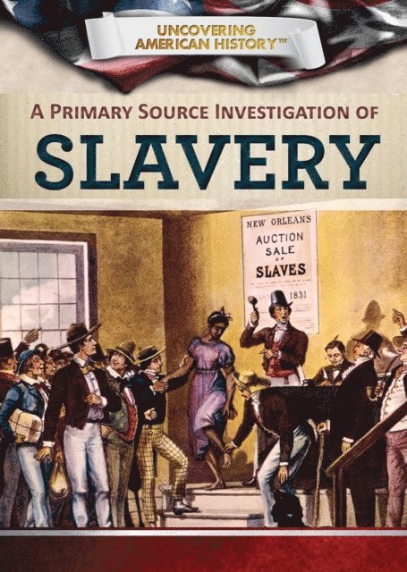 Tonya Buell, Xina M. Uhl - Primary Source Investigation of Slavery, E-bok