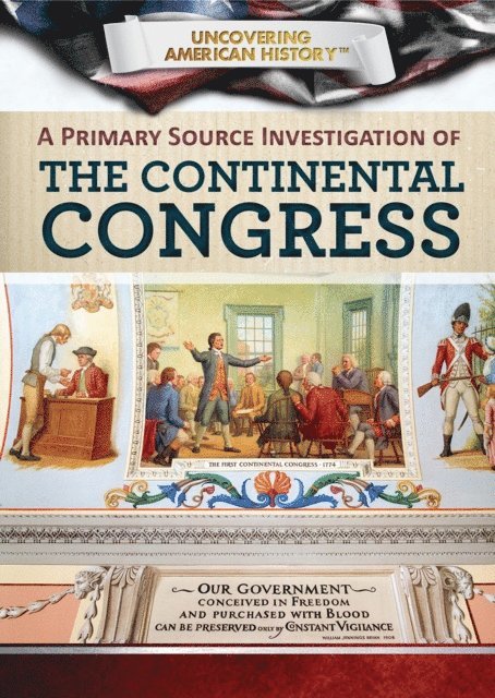 Ph.D. Betty Burnett, Xina M. Uhl - Primary Source Investigation of the Continental Congress, E-bok