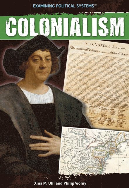 Philip Wolny, Xina M. Uhl - Colonialism, E-bok