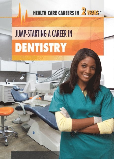 Carol Hand - Jump-Starting a Career in Dentistry, E-bok