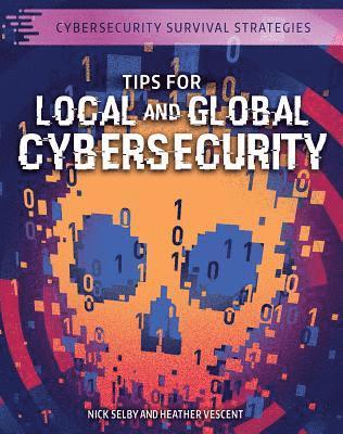 Nick Selby, Heather Vescent - Tips for Local and Global Cybersecurity, Inbunden