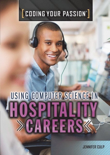 Jennifer Culp - Using Computer Science in Hospitality Careers, E-bok