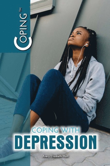 Avery Elizabeth Hurt - Coping with Depression, E-bok