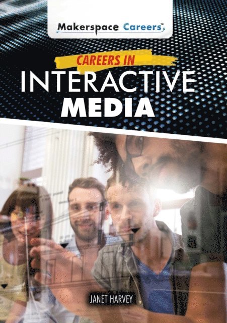 Janet Harvey - Careers in Interactive Media, E-bok