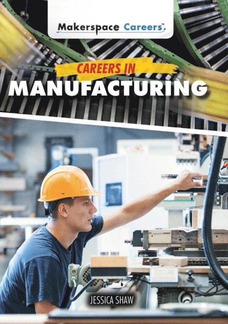 Jessica Shaw - Careers in Manufacturing, E-bok