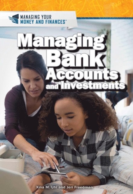 Jeri Freedman, Xina M. Uhl - Managing Bank Accounts and Investments, E-bok