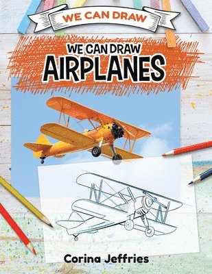 Corina Jeffries - We Can Draw Airplanes, E-bok