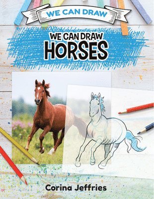 Corina Jeffries - We Can Draw Horses, E-bok