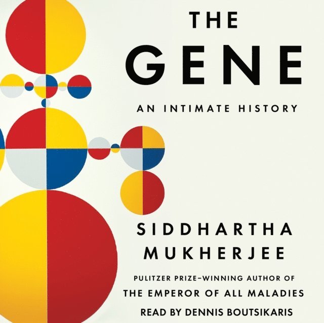 Siddhartha Mukherjee - Gene, Ljudbok
