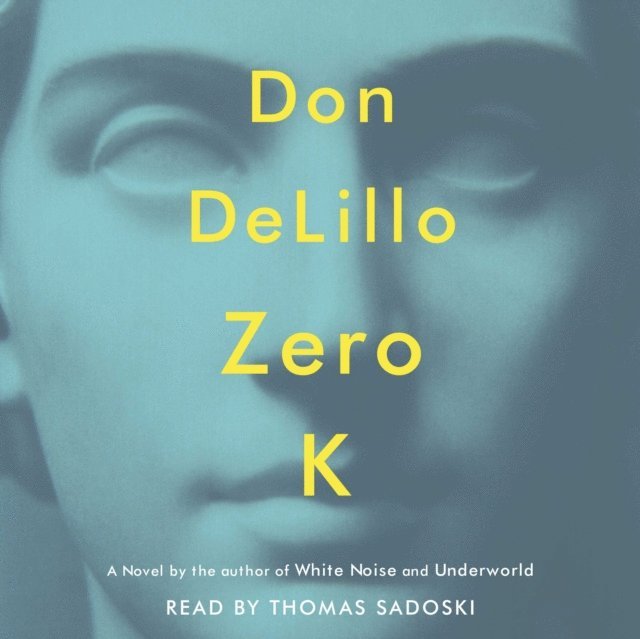 Don DeLillo - Zero K, Ljudbok