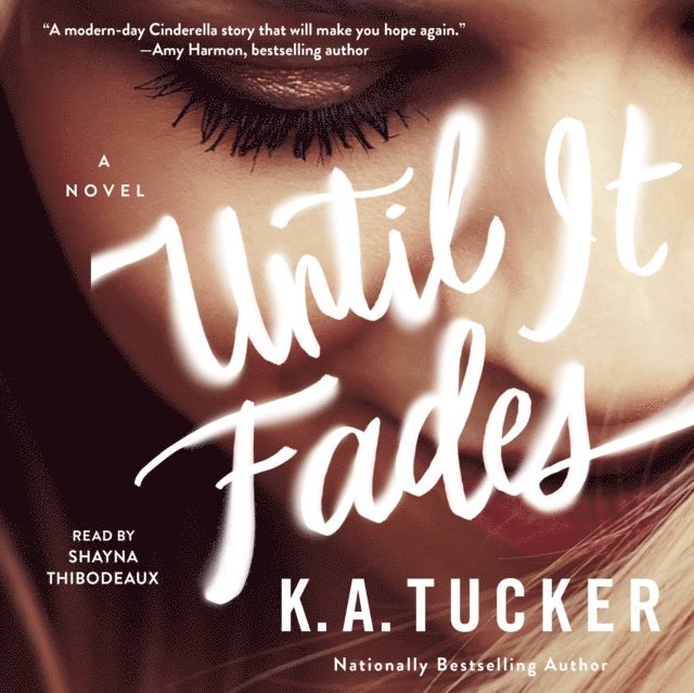 K.A. Tucker - Until it Fades, Ljudbok