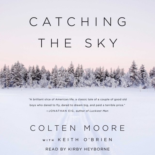 Colten Moore - Catching the Sky, Ljudbok