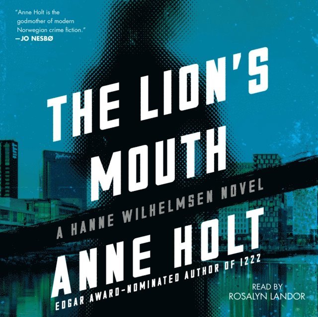Anne Holt - Lion's Mouth, Ljudbok