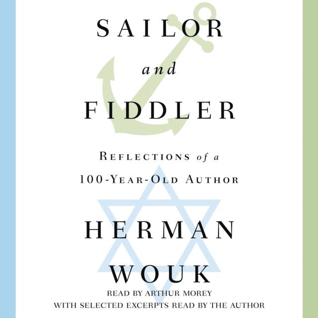 Herman Wouk - Sailor and Fiddler, Ljudbok