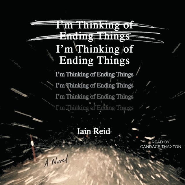Iain Reid - I'm Thinking of Ending Things, Ljudbok