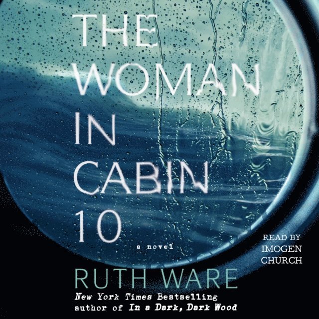 Ruth Ware - Woman in Cabin 10, Ljudbok