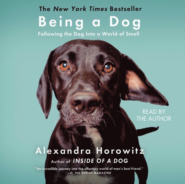 Alexandra Horowitz - Being a Dog, Ljudbok