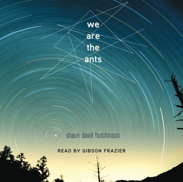 Shaun David Hutchinson - We Are the Ants, Ljudbok