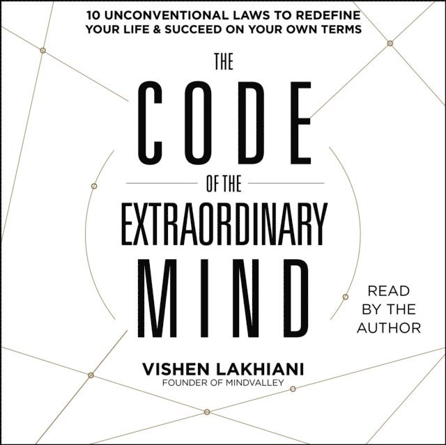 Vishen Lakhiani - Code of the Extraordinary Mind, Ljudbok