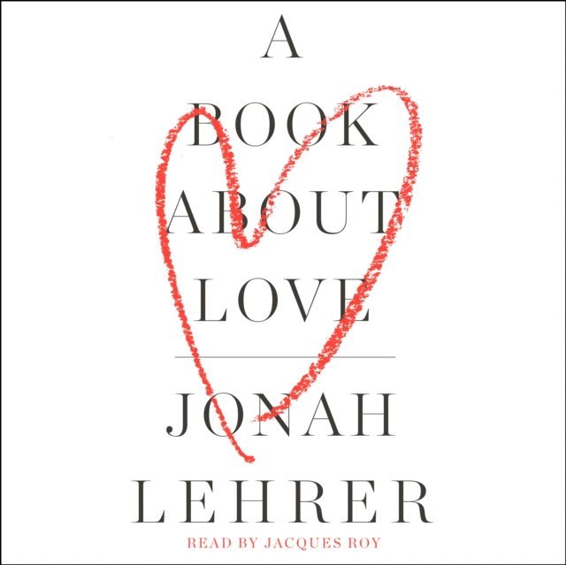 Jonah Lehrer - Book About Love, Ljudbok
