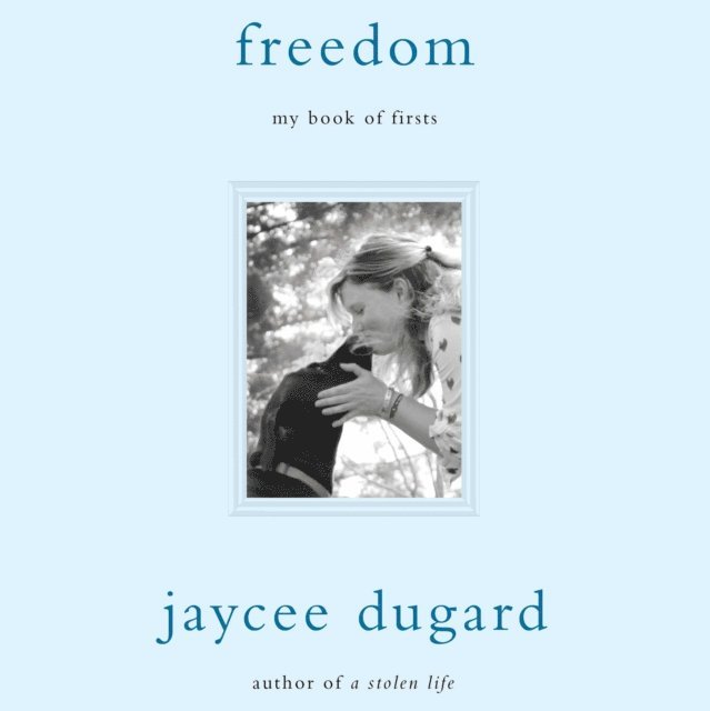 Jaycee Dugard - Freedom, Ljudbok