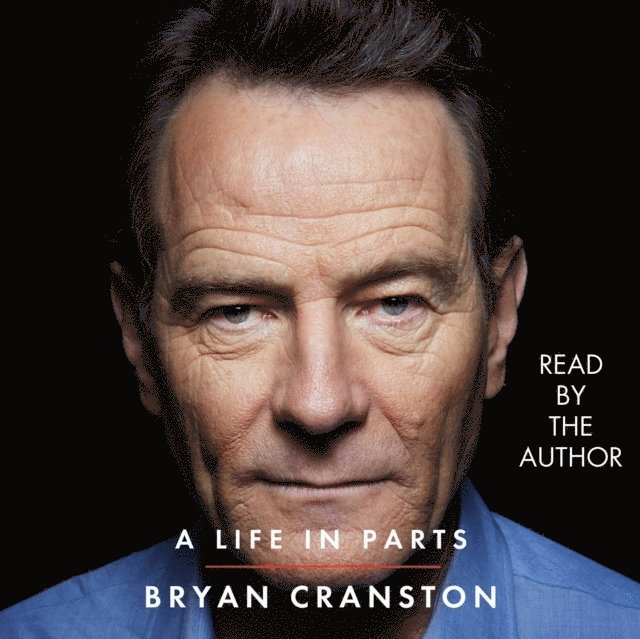 Bryan Cranston - Life in Parts, Ljudbok