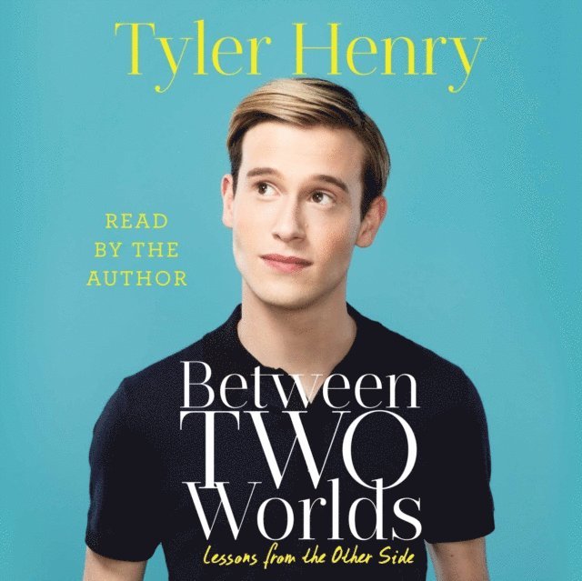Tyler Henry - Between Two Worlds, Ljudbok