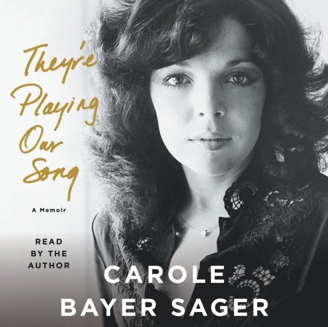 Carole Bayer Sager - They're Playing Our Song, Ljudbok