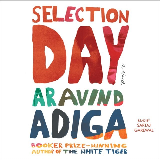 Aravind Adiga - Selection Day, Ljudbok