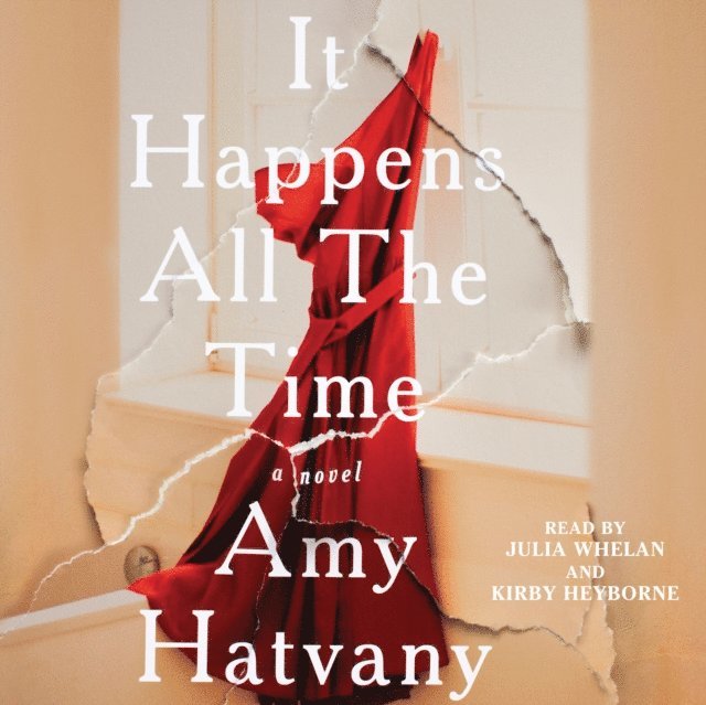 Amy Hatvany - It Happens All the Time, Ljudbok