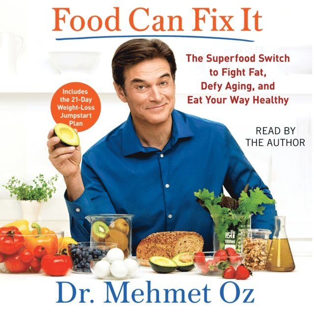 Mehmet Oz - Food Can Fix It, Ljudbok