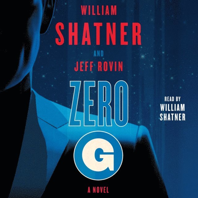 Jeff Rovin, William Shatner - Zero-G: Book 1, Ljudbok