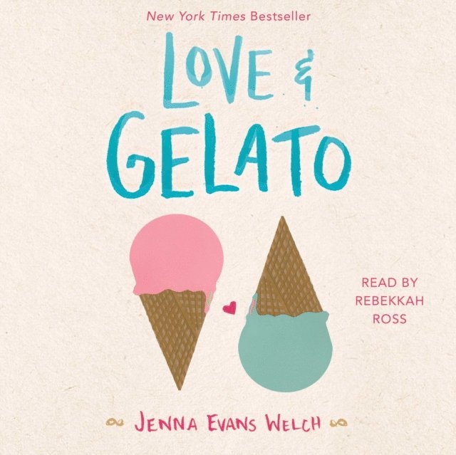 Jenna Evans Welch - Love & Gelato, Ljudbok