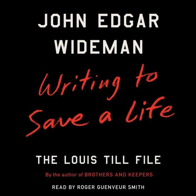 John Edgar Wideman - Writing to Save a Life, Ljudbok