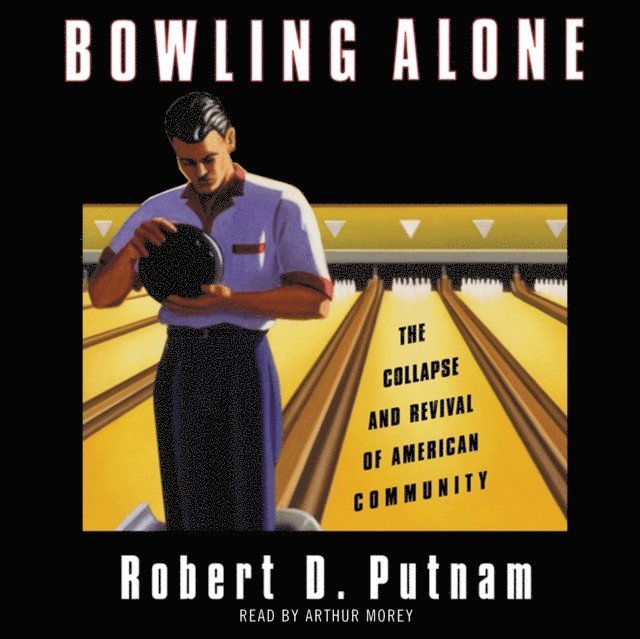 Robert D. Putnam - Bowling Alone: Revised and Updated, Ljudbok