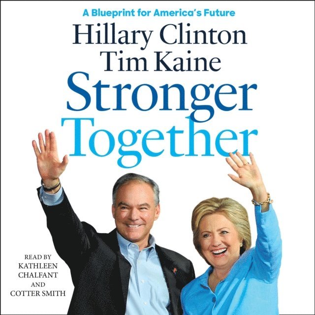 Tim Kaine, Hillary Rodham Clinton - Stronger Together, Ljudbok
