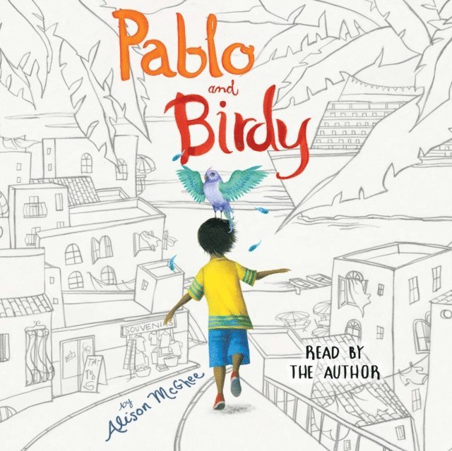 Alison McGhee - Pablo and Birdy, Ljudbok