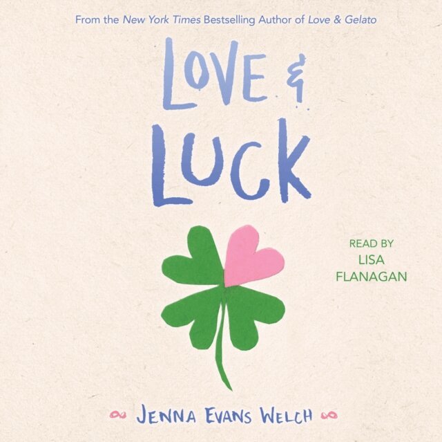 Jenna Evans Welch - Love & Luck, Ljudbok