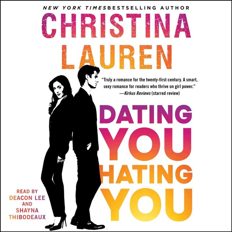 Christina Lauren - Dating You / Hating You, Ljudbok