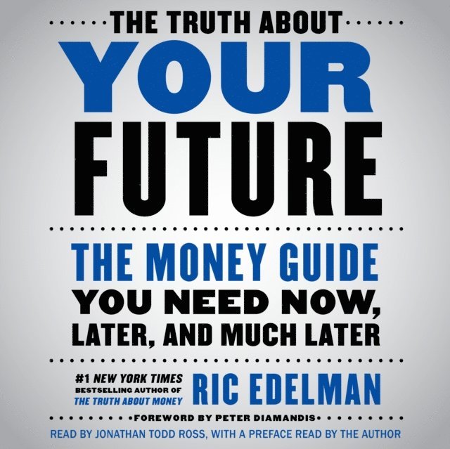 Ric Edelman - Truth About Your Future, Ljudbok