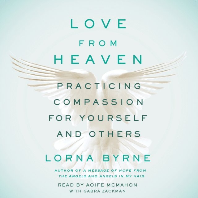Lorna Byrne - Love From Heaven, Ljudbok