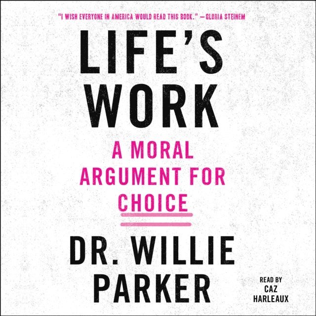 Dr. Willie Parker - Life's Work, Ljudbok