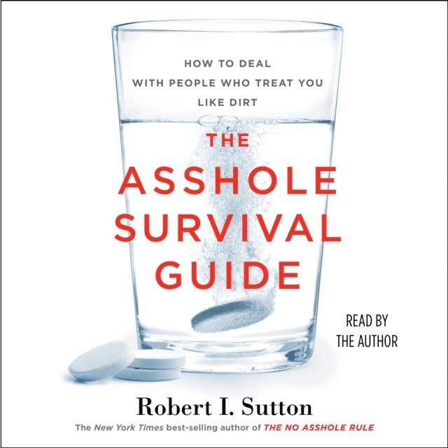 Robert I. Sutton - Asshole Survival Guide, Ljudbok