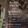 $500 House in Detroit