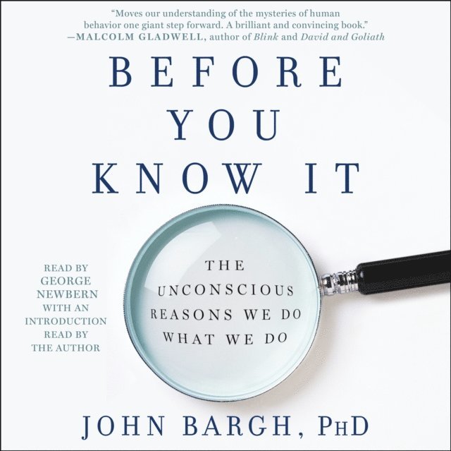 John Bargh - Before You Know It, Ljudbok. Tillgänglighet: Lägg i varukorg